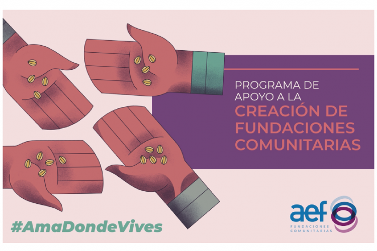 La Asociación Española de Fundaciones lanza la II Convocatoria para ayudarte a constituir una Fundación Comunitaria