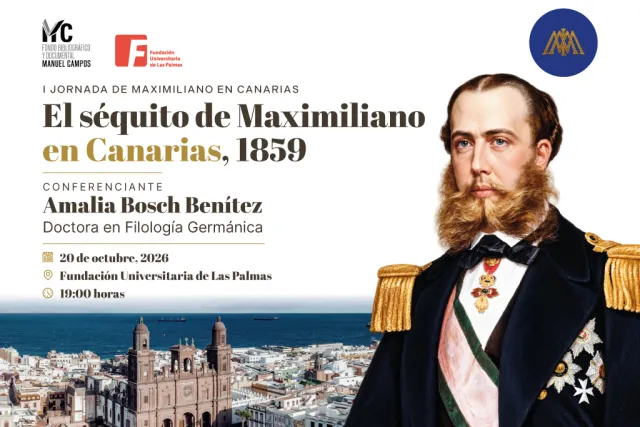 La FULP acoge una conferencia sobre la visita de Maximiliano de Austria a Canarias en 1859